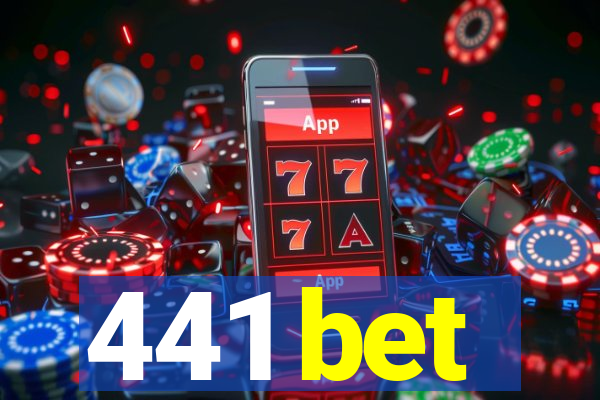 441 bet